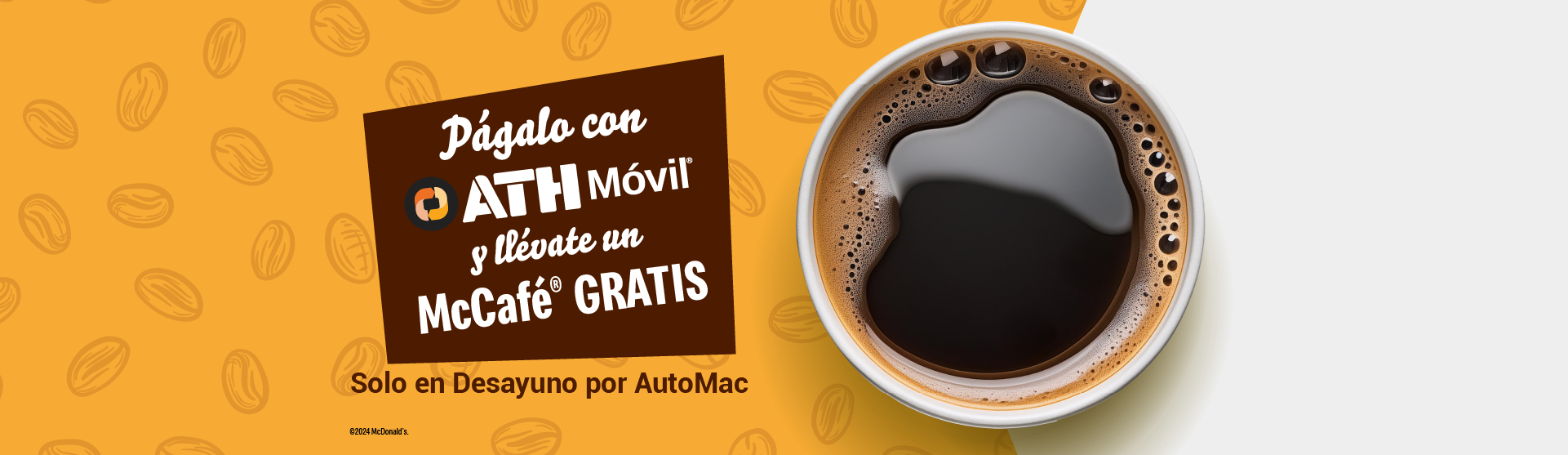 Págalo con ATH Móvil© y llévate un McCafé© gratis. Sol en desayuno por AutoMac.